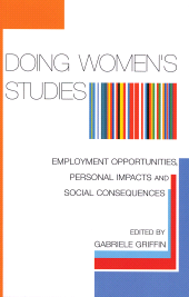 E-book, Doing Women's Studies : Employment Opportunities, Personal Impacts and Social Consequences, Zed Books