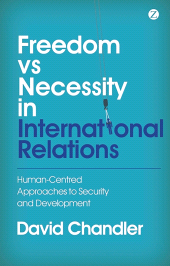 E-book, Freedom vs Necessity in International Relations : Human-Centred Approaches to Security and Development, Zed Books