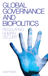 E-book, Global Governance and Biopolitics : Regulating Human Security, Zed Books