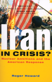 eBook, Iran in Crisis? : Nuclear Ambitions and the American Response, Zed Books
