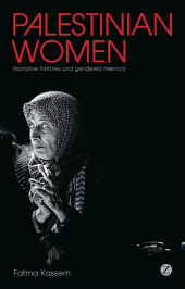 E-book, Palestinian Women : Narrative Histories and Gendered Memory, Zed Books