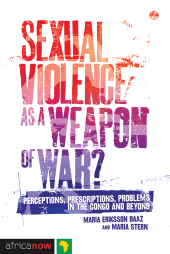 E-book, Sexual Violence as a Weapon of War? : Perceptions, Prescriptions, Problems in the Congo and Beyond, Zed Books