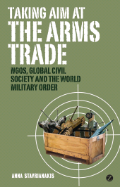 E-book, Taking Aim at the Arms Trade : NGOS, Global Civil Society and the World Military Order, Zed Books