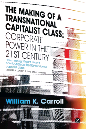 eBook, The Making of a Transnational Capitalist Class : Corporate Power in the 21st Century, Zed Books