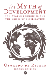 eBook, The Myth of Development : Non-viable Economies and the Crisis of Civilization, Zed Books