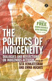 eBook, The Politics of Indigeneity : Dialogues and Reflections on Indigenous Activism, Zed Books