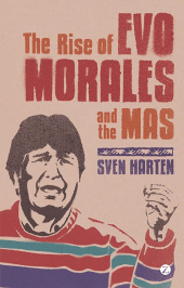 E-book, The Rise of Evo Morales and the MAS, Zed Books