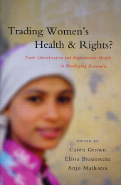 E-book, Trading Women's Health and Rights : Trade Liberalization and Reproductive Health in Developing Economies, Zed Books