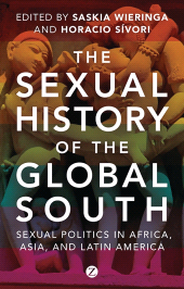 E-book, The Sexual History of the Global South : Sexual Politics in Africa, Asia and Latin America, Zed Books