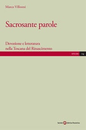 eBook, Sacrosante parole : devozione e letteratura nella Toscana del Rinascimento, Villoresi, Marco, Società editrice fiorentina