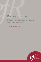 E-book, Bruno en Calabre : histoire d'une fondation monastique dans l'Italie normande : S. Maria de Turri et S. Stefano del Bosco, École française de Rome