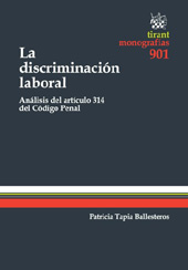 E-book, La discriminación laboral : análisis del artículo 314 del código penal, Tirant lo Blanch