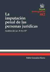 E-book, La imputación penal de las personas jurídicas : análisis del art. 31 bis cp, González Sierra, Pablo, Tirant lo Blanch