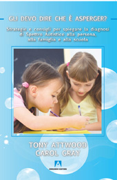 E-book, Gli devo dire che è Asperger? : strategie e consigli per spiegare la diagnosi di spettro autistico alla persona, alla famiglia e alla scuola, Armando