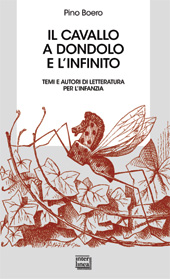 E-book, Il cavallo a dondolo e l'infinito : temi e autori di letteratura per l'infanzia, Interlinea