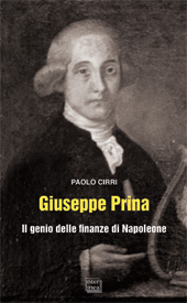 eBook, Giuseppe Prina : il genio delle finanze di Napoleone, Cirri, Paolo, Interlinea