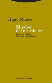 E-book, El saber del no saberse : desierto, Cábala, el no-ser y la creación, Mujica, Hugo, 1942-, Trotta