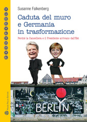 E-book, Caduta del muro e Germania in trasformazione : perché la Cancelliera e il Presidente arrivano dall'Est, Mauro Pagliai