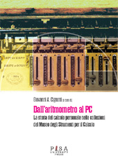E-book, Dall'aritmometro al PC : la storia del calcolo personale nelle collezioni del Museo degli strumenti per il calcolo, Pisa University Press