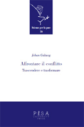 eBook, Affrontare il conflitto : trascendere e trasformare, Pisa University Press