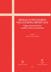 eBook, Monaci e pellegrini nell'Europa medievale : viaggi, sperimentazioni, conflitti e forme di mediazione, Polistampa