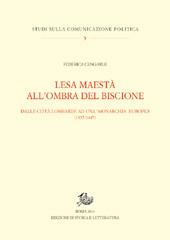 E-book, Lesa maestà all'ombra del biscione : dalle città lombarde ad una "monarchia" europea (1335-1447), Cengarle, Federica, 1972-, Edizioni di storia e letteratura