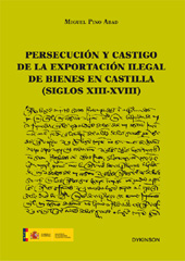eBook, Persecución y castigo de la exportación ilegal de bienes en Castilla, siglos XIII-XVIII, Pino Abad, Miguel, Dykinson