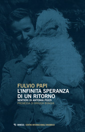 E-book, L'infinita speranza di un ritorno : sentieri di Antonia Pozzi, Mimesis