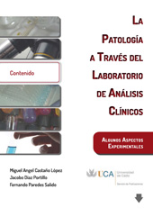 E-book, La patoLogía a través del laboratorio de análisis clínicos : algunos aspectos experimentales, Castaño López, Miguel Angel, Universidad de Cádiz, Servicio de Publicaciones