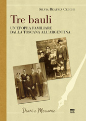 eBook, Tre bauli : un'epopea familiare dalla Toscana all'Argentina, Edizioni Polistampa