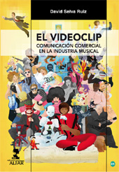 E-book, El videoclip : comunicación comercial en la industria musical, Selva Ruiz, David, Alfar