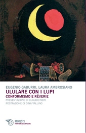 eBook, Ululare con i lupi : conformismo e rêverie, Gaburri, Eugenio, 1934-2012, Mimesis