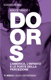 eBook, Ascoltando i Doors : l'America, l'infinito e le porte della percezione, Nones, Alberto, Mimesis