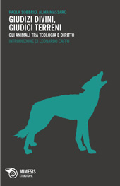E-book, Giudizi divini, giudizi terreni : gli animali tra teologia e diritto, Sobbrio, Paola, Mimesis