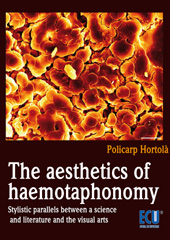 E-book, The aesthetics of haemotaphonomy : stylistic parallels between a science and literature and the visual arts, Hortolà, Policarp, 1958-, Editorial Club Universitario
