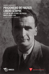 E-book, Prigioniero dei nazisti : libero sempre : lettere da San Vittore e da Fossoli, marzo-luglio 1944, Mimesis