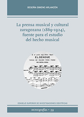 E-book, La prensa musical y cultural zaragozana, 1869-1924, fuente para el estudio del hecho musical, Gimeno Arlanzón, Begoña, CSIC, Consejo Superior de Investigaciones Científicas