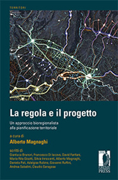 eBook, La regola e il progetto : un approccio bioregionalista alla pianificazione territoriale, Firenze University Press