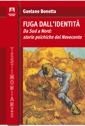 E-book, Fuga dall'identità : da Sud a Nord : storie psichiche del Novecento, Bonetta, Gaetano, Armando