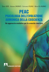E-book, PEAC : Psicologia dell'Evoluzione Armonica della Coscienza : un approccio evolutivo per la crescita interiore, Armando