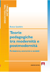 eBook, Teorie pedagogiche tra modernità e postmodernità : formazione, economia e società, Armando