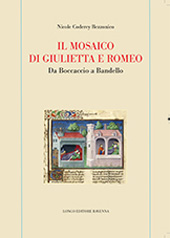 E-book, Il mosaico di Giulietta e Romeo : da Boccaccio a Bandello, Longo