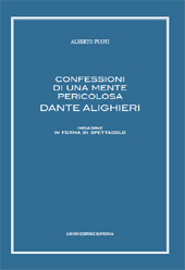 E-book, Confessioni di una mente pericolosa : Dante Alighieri : indagine in forma di spettacolo, Puoti, Alberto, Longo