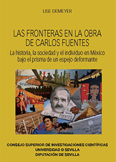 E-book, Las fronteras en la obra de Carlos Fuentes : la historia, la sociedad y el individuo en México bajo el prisma de un espejo deformante, CSIC, Consejo Superior de Investigaciones Científicas