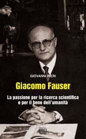E-book, Giacomo Fauser : la passione per la ricerca scientifica e per il bene dell'umanità, Interlinea