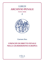 E-book, I principi di diritto penale nella giurisdizione europea, Stea, Gaetano, 1942-, Pisa University Press