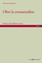 Chapter, Lucini e Marinetti al vaglio della cronologia ; Premessa ; Indice dei nomi, Società editrice fiorentina