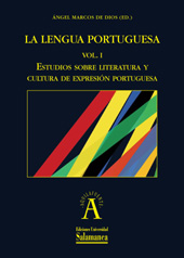 eBook, La lengua portuguesa : vol. I : estudios sobre literatura y cultura de expresión portuguesa, Ediciones Universidad de Salamanca