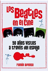 E-book, Los Beatles en el cine : 50 años vistos a través del espejo, T&B Editores