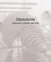 eBook, Gliptodonte : visiones a través del arte, Ediciones Universidad de Salamanca